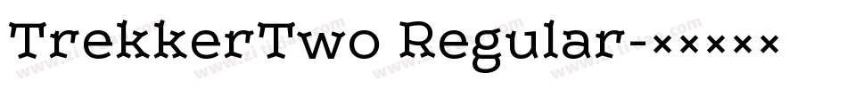 TrekkerTwo Regular字体转换